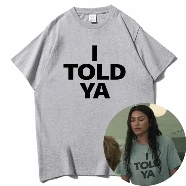 I TOLD YA Challengers 2024 T-Shirts O-Neck Short Sleeve Shirts Fans Gift